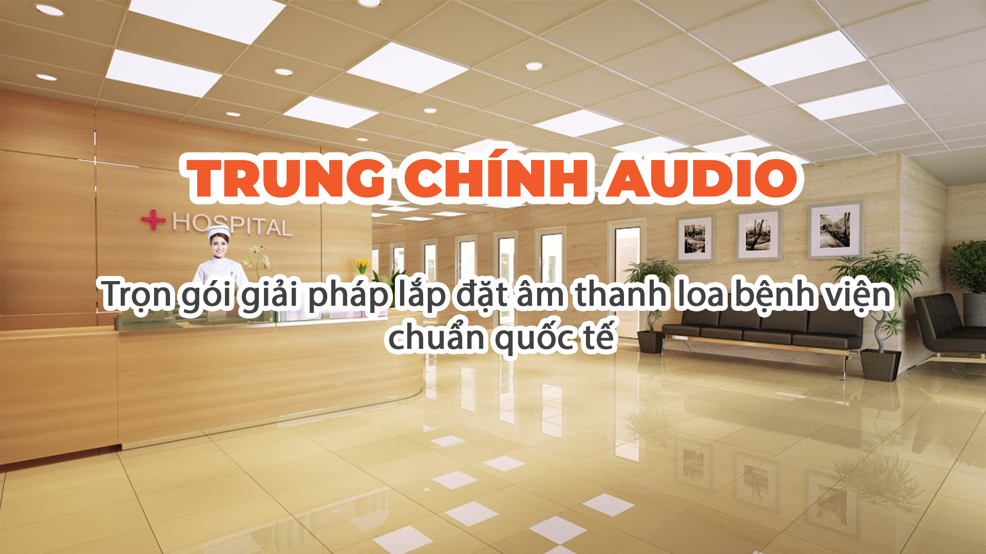 lắp đặt âm thanh loa bệnh viện