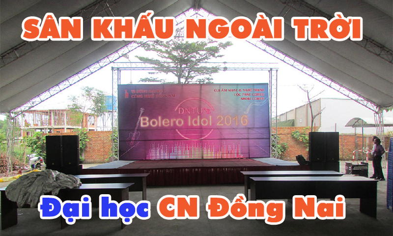 Âm thanh sân khấu ngoài trời: Trường Đại học CN Đồng Nai