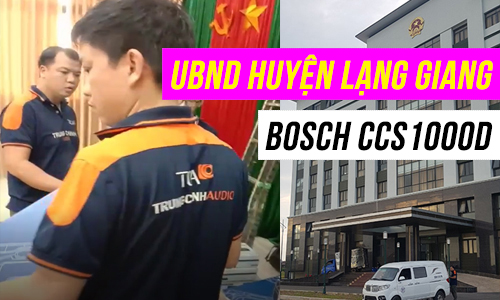 Âm thanh phòng họp Bosch CCS1000D hội nghị trực tuyến UBND Lạng Giang