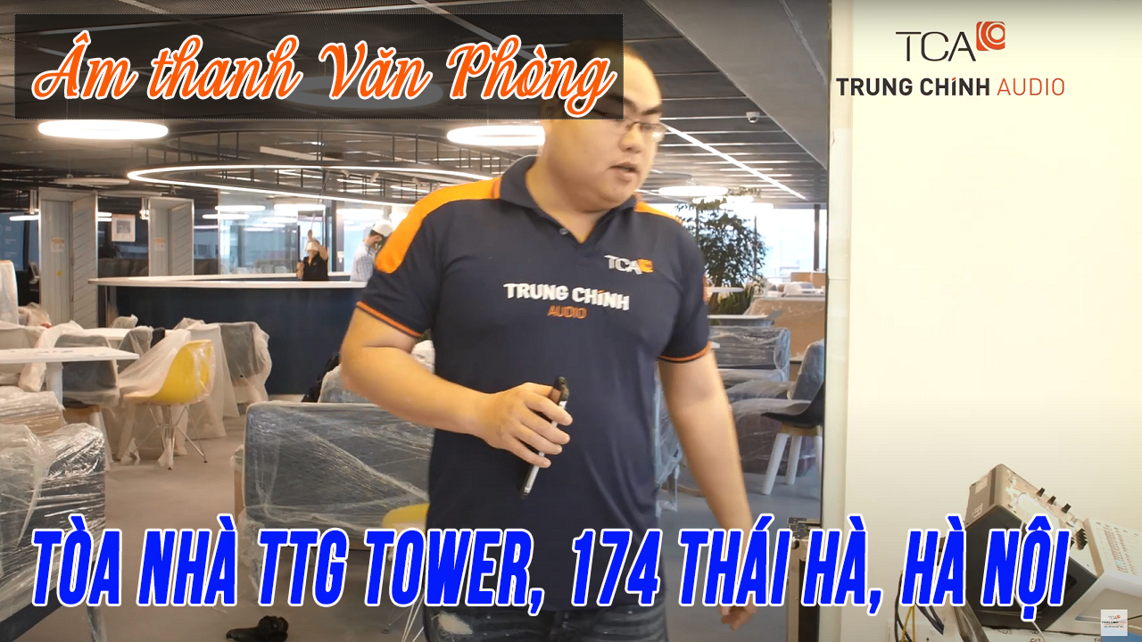 Hệ thống âm thanh sân khấu văn phòng: tòa nhà TTG Tower, 174 Thái Hà
