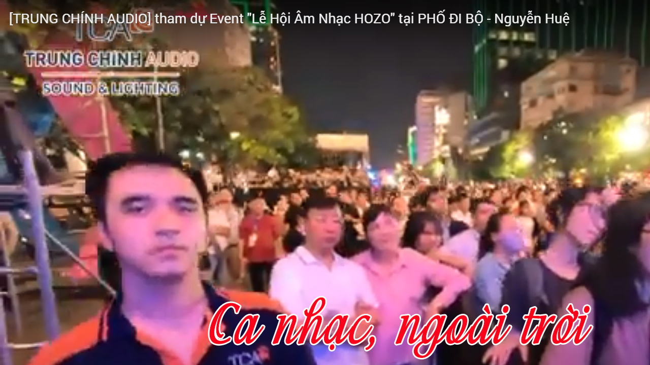 Âm thanh sân khấu ca nhạc ngoài trời: Phố đi bộ Nguyễn Huệ