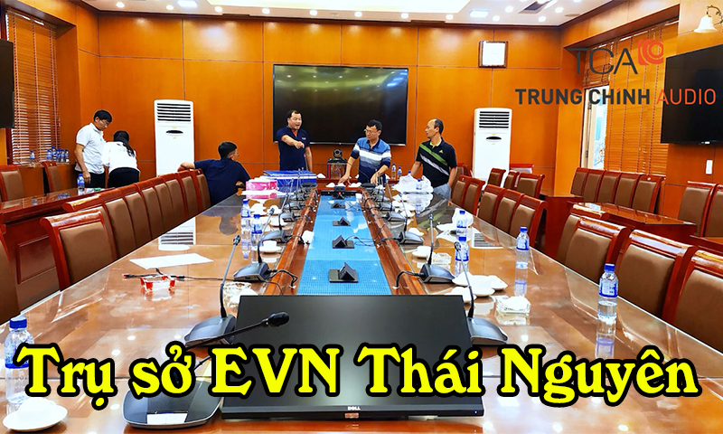 Hệ thống âm thanh - Giải pháp phòng họp trực tuyến tại: Trụ sở EVN Thái Nguyên