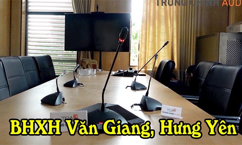 Giải pháp họp trực tuyến với camera Minrray, âm thanh BOSCH tại: BHXH Văn Giang, Hưng Yên