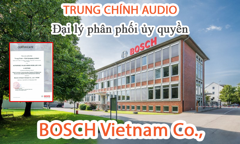 Chứng nhận TCA - Trung Chính Audio là đại lý ủy quyền của Bosch Vietnam