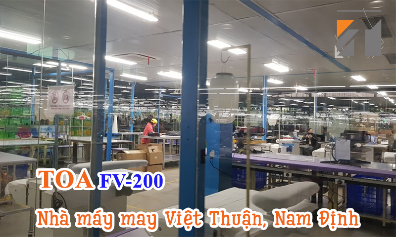 Hệ thống thông báo TOA FV-200 âm thanh nhà xưởng: Nhà máy May Việt Thuận, Nam Định