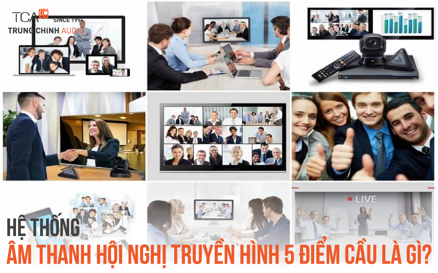 Hệ thống hội nghị truyền hình 5 điểm cầu phá bỏ khoảng cách
